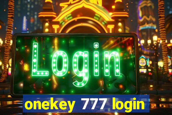 onekey 777 login